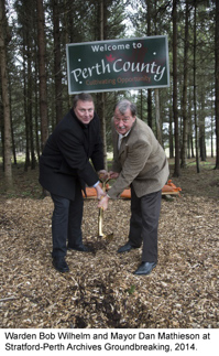 Colour photograph of Warden Bob Wilhelm and Mayor Dan Mathieson at Stratford-Perth Archives Groundbreaking, 2014