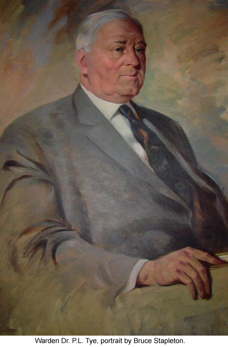 Colour painting of Warden Dr. P.L. Tye by Bruce Stapleton